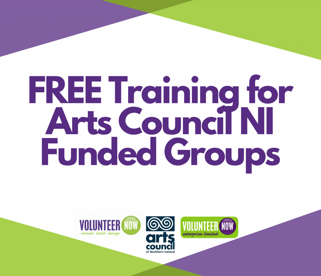 FREE Training for Arts Council NI funded groups - Volunteer Now